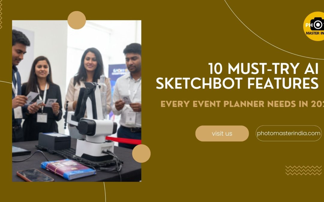 AI Sketchbot features for event planners 2025 - Photo Master India